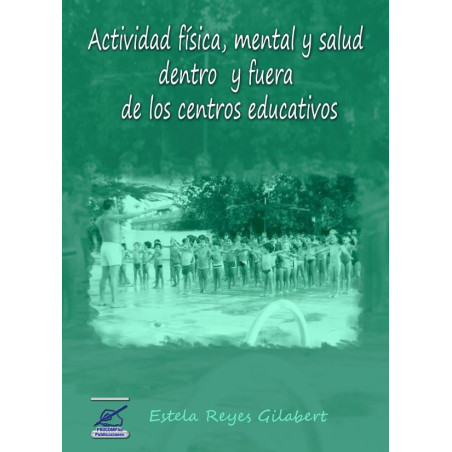 Actividad física, mental y salud, dentro y fuera de los centros educativos