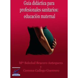 Guía didáctica para profesionales sanitarios: educación maternal