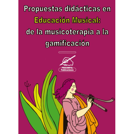 Propuestas didácticas en Educación Musical: de la musicoterapia a la gamificación