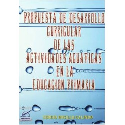 Propuesta de Desarrollo Curricular de la s Actividades Acuaticas en la Educacion Primaria