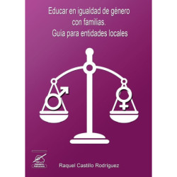 Educar en igualdad de género con familias. Guía para entidades locales